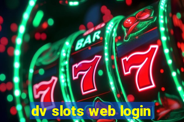 dv slots web login
